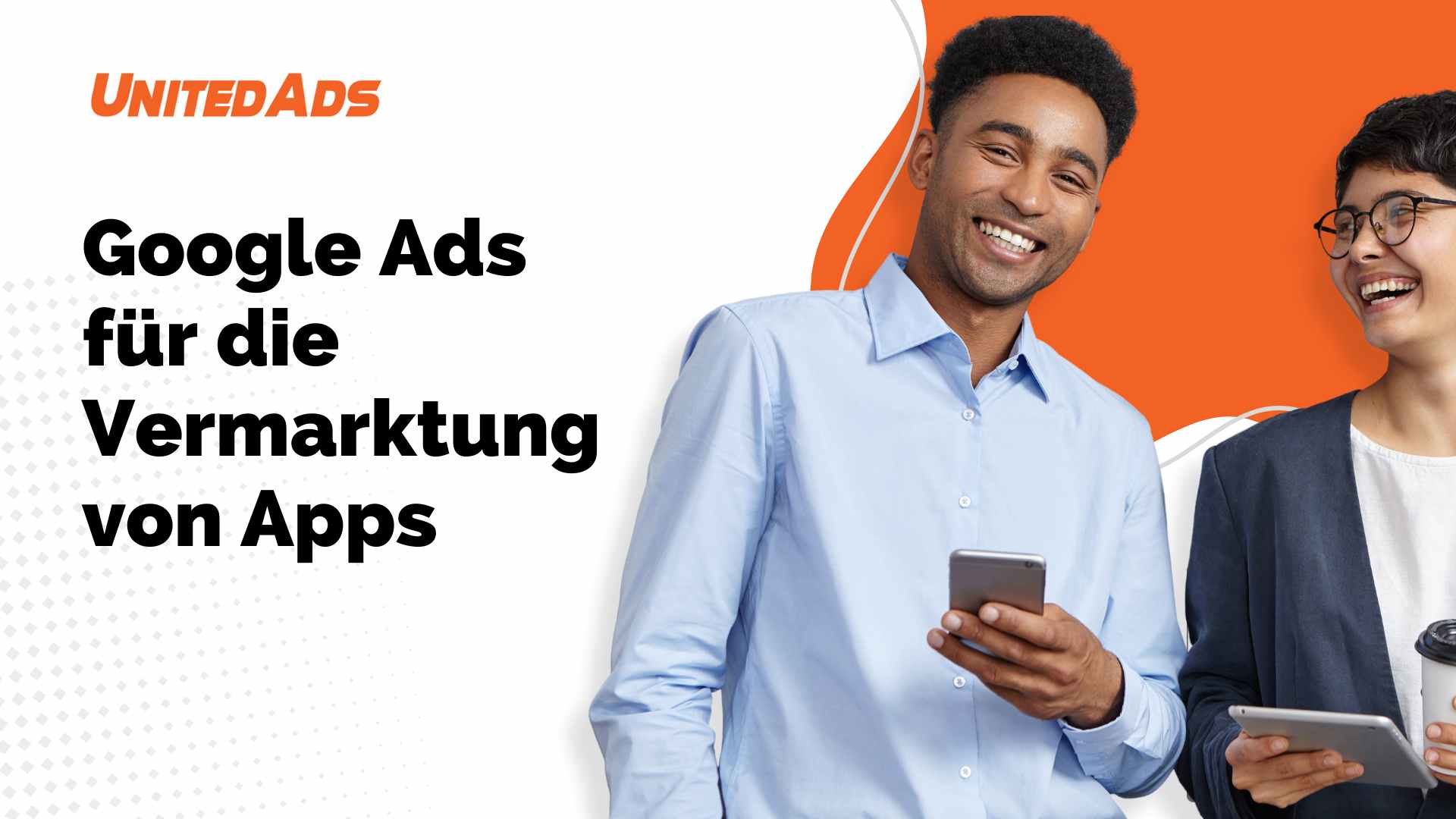 Google Ads fuer die Vermarktung von Apps