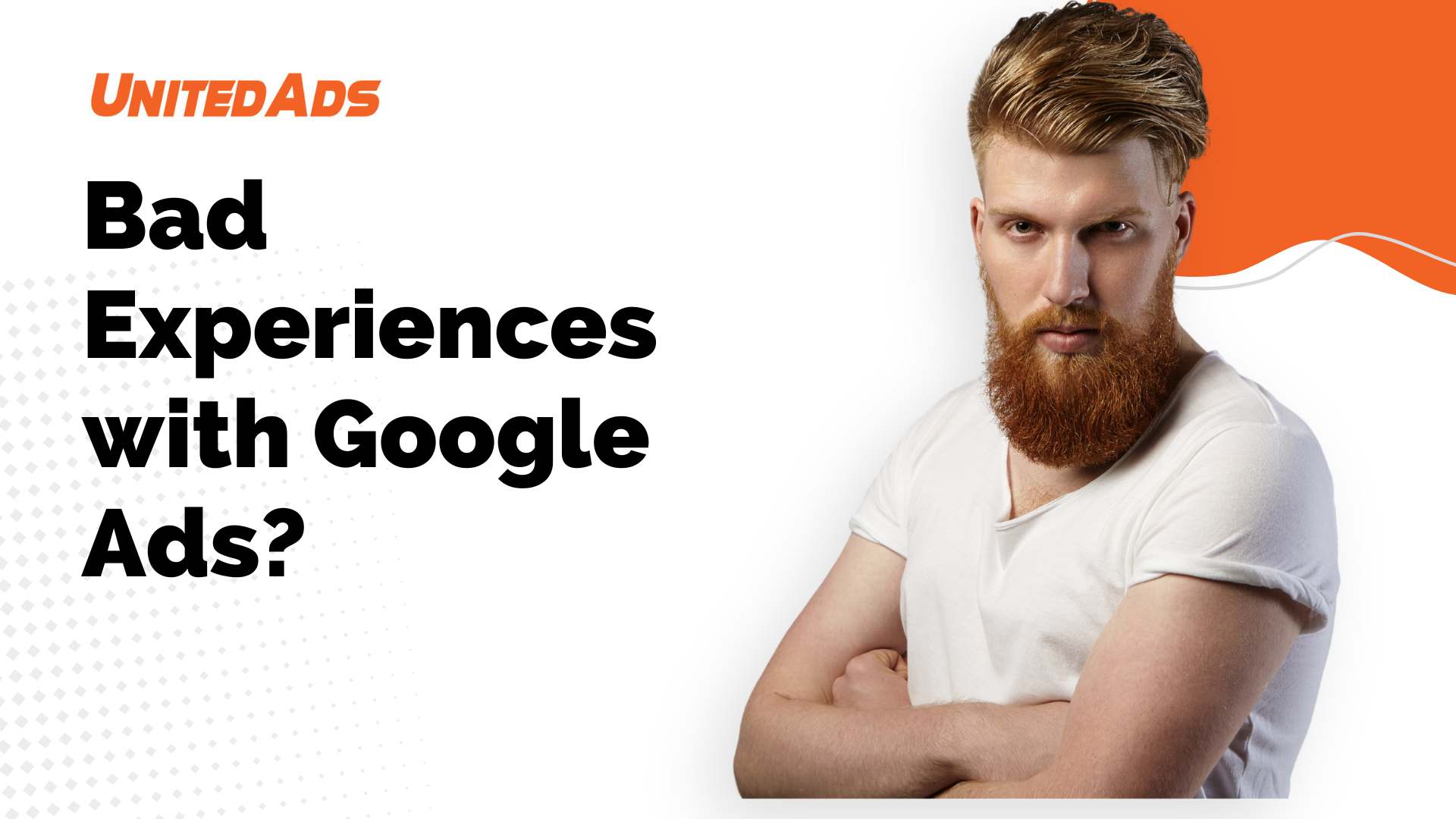 Bad Experiences with Google Ads