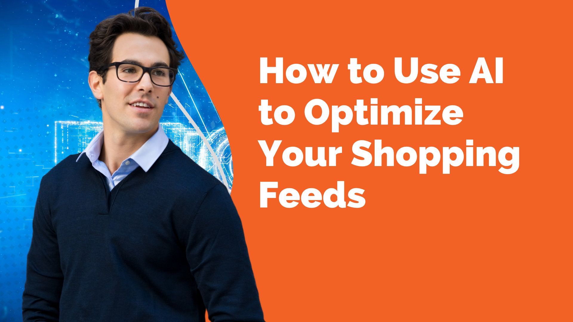 How to Use AI to Optimize Your Shopping Feeds